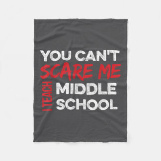 You Cant E Me Teach Middle School For Teachers For Fleece Blanket