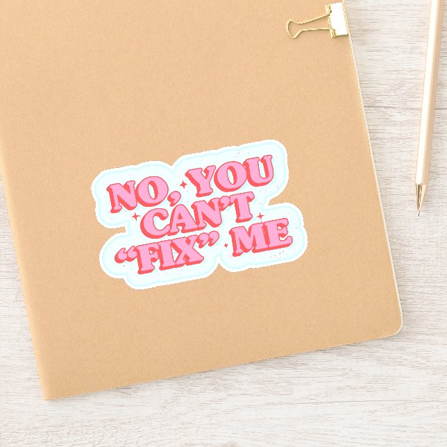 You can't fix me: A Statement of Self-Acceptance (Notebook)