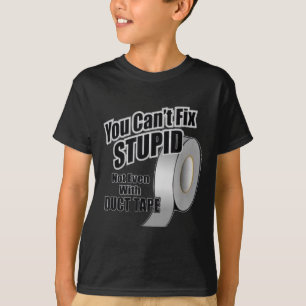 You Can't Fix Stud Not Even With Duct Tape Funny T T-Shirt