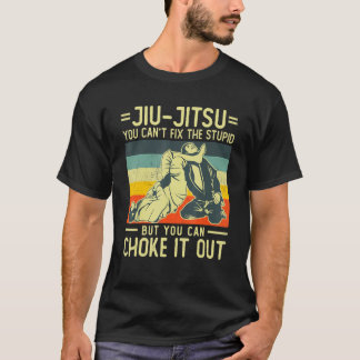 You Can't Fix Stupid Vintage BJJ Brazilian Jiu Jit T-Shirt