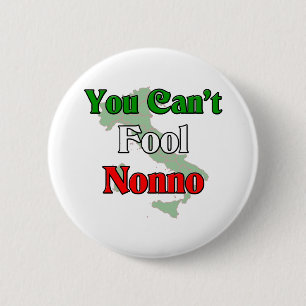 You Can't Fool Nonno 2 Inch Round Button