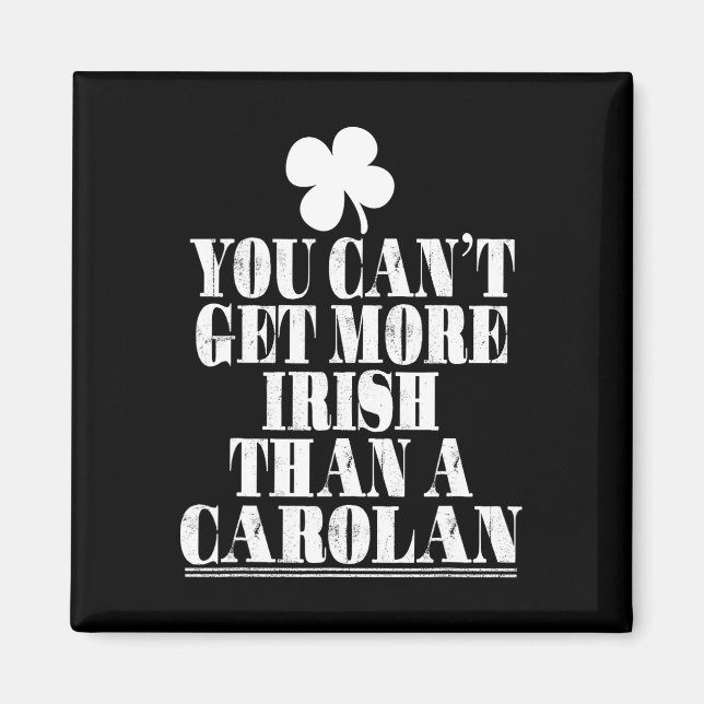 You Can't Get More Irish Than Carolan St Patricks  Magnet (Front)