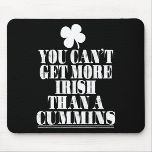 You Can't Get More Irish Than Cummins St Patricks Mouse Pad