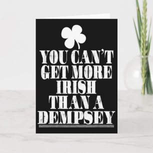You Can't Get More Irish Than Dempsey St Patricks Card