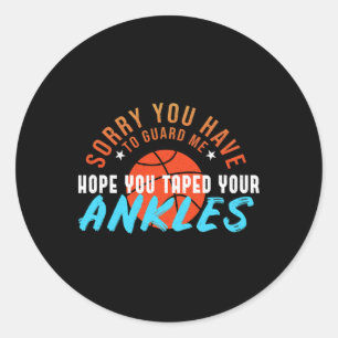 You Can't Guard Me Bll Quote Play Sketll Player  Classic Round Sticker