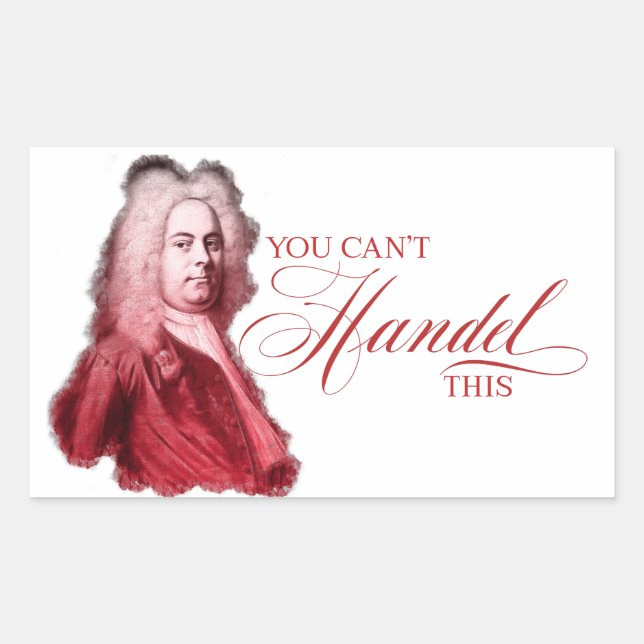 You Can't Handel This Classical Composer Pun Sticker (Front)