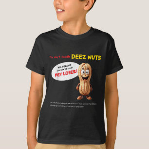 You Can't Handle Deez Nuts, Funny , Peanut Allergy T-Shirt