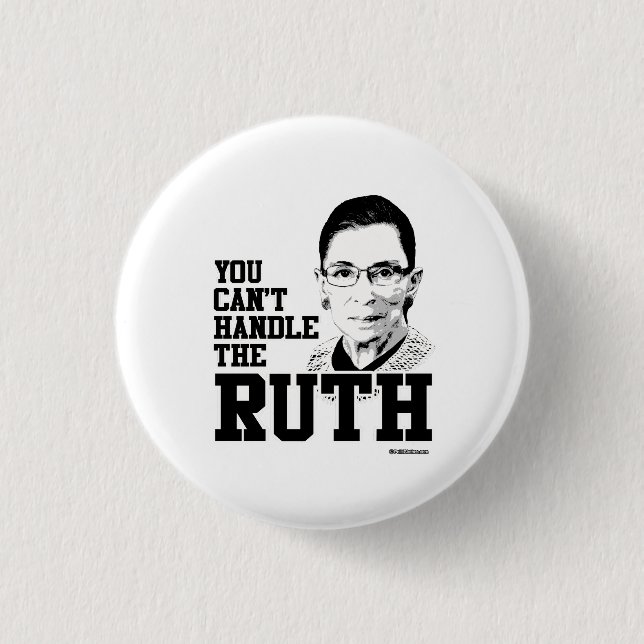 You can't handle the ruth 1 inch round button (Front)