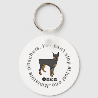 You can't have just one - miniature pinscher keychain