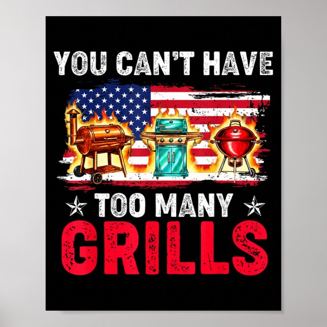 You Cant Have Too Many Grills Funny BBQ Grilling Poster (Front)