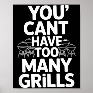 You cant have too many grills funny saying poster