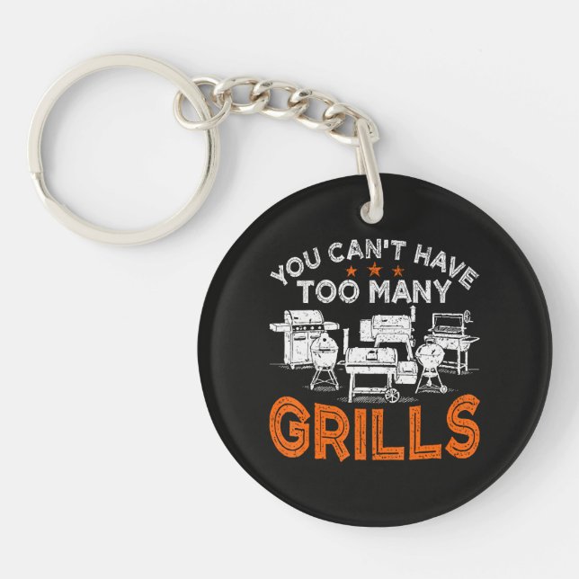 You Can't Have Too Many Grills Keychain (Front)