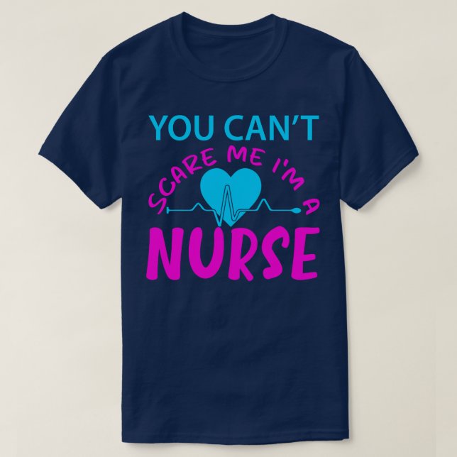 You cant  im a Nurse T-Shirt (Design Front)