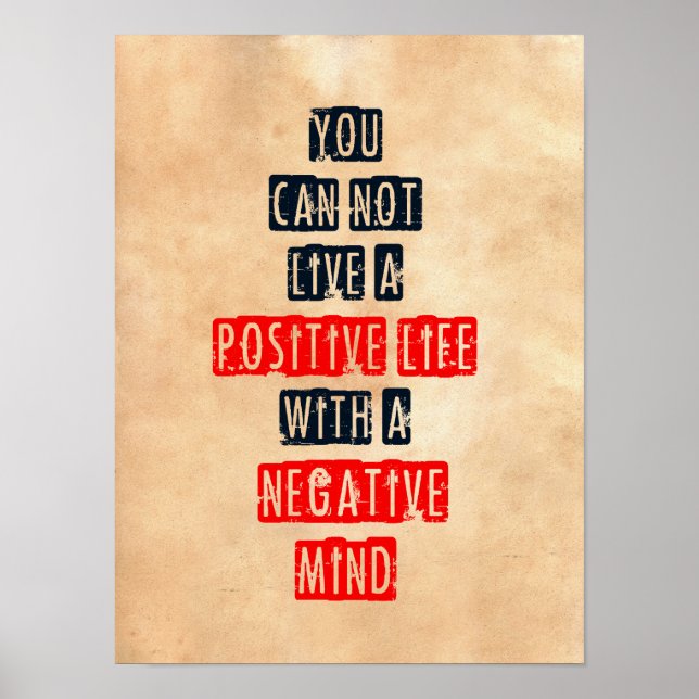 You can't live a positive life with negative mind poster (Front)