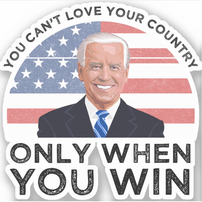 You Can't Love Your Country Only When You Win (Front)