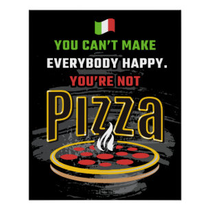You Can't Make Everybody Happy: Funny Pizza  Poster