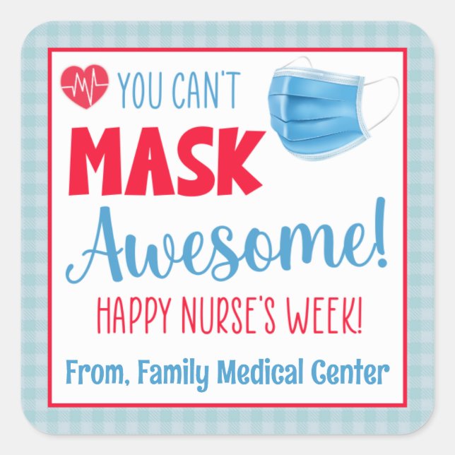 You Can't Mask Awesome Nurse Appreciation Gift Square Sticker (Front)