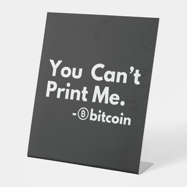 you cant PRINT me Pedestal Sign (Front)
