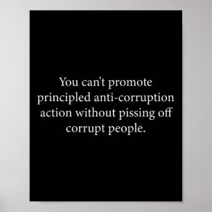 You Can't Promote Principled Anti-corruption Actio Poster