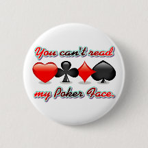 You Can't Read My Poker Face