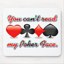 You Can't Read My Poker Face