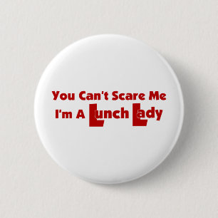 You Can't Scare Me 2 Inch Round Button