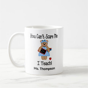 You Can't Scare Me Coffee Mug