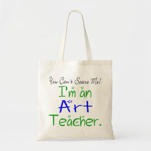 You Can't Scare Me Cute Art Teacher Tote Bag