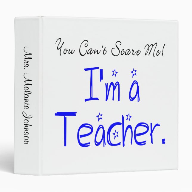 *You Can't Scare Me Cute Teacher Quote Blue Binder (Front/Spine)