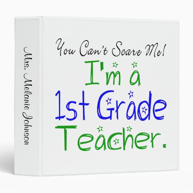 You Can't Scare Me First Grade Teacher Binder (Front/Spine)