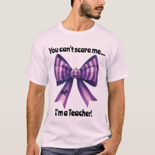 You can't scare me Halloween Teacher T-Shirt