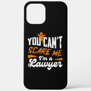 You Can't Scare Me I am a Lawyer Gifts For Lawyers iPhone 12 Pro Max Case
