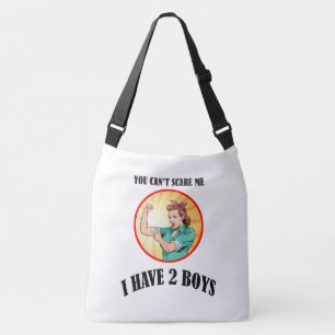 YOU CAN'T SCARE ME - I HAVE 2 BOYS CROSSBODY BAG