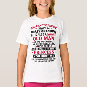 You Can't Scare me I Have a Crazy Grandpa T-Shirt