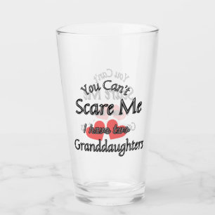 You can't scare me, I have two Granddaughters Glass