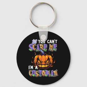 You Can't Scare Me I'm A Custodian Keychain