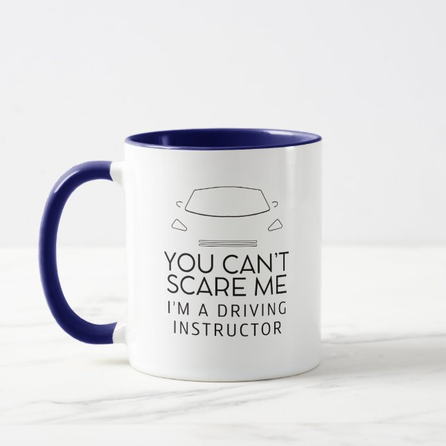 You can't scare me I'm a driving instructor Mug (Left)