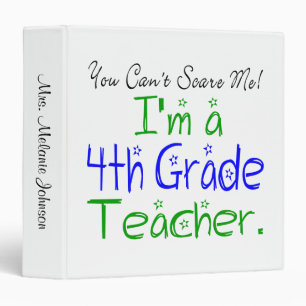 You Can't Scare Me I'm a Fourth Grade Teacher Binder