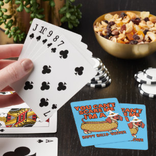 YOU CAN'T SCARE ME, I'M A HAPPY HALLOWIENER PLAYING CARDS