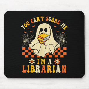You Cant Scare Me Im A Librarian Halloween Ghost T Mouse Pad