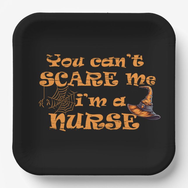 You can't scare me I'm a nurse Halloween Paper Plate (Front)