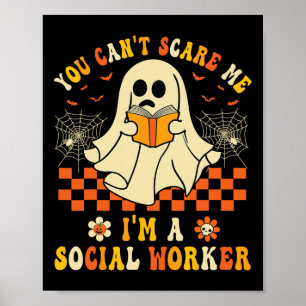 You Can't Scare Me I'm A School Social Worker Hall Poster