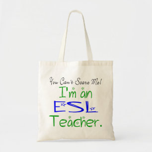 You Can't Scare Me I'm an ESL Teacher Tote Bag