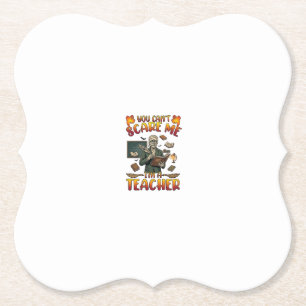 You Cant Scare Me Im Teacher Mummy Chalkboard Book Paper Coaster
