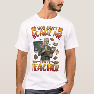 You Cant Scare Me Im Teacher Mummy Chalkboard Book T-Shirt