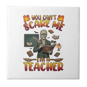 You Cant Scare Me Im Teacher Mummy Chalkboard Book Tile