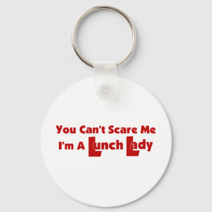 You Can't Scare Me... Keychain