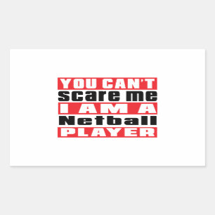 You Can't Scare Me Netball Designs Sticker
