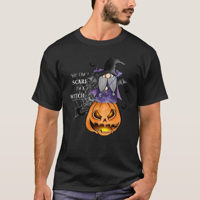 You Can't Scare Me Scary I'm A Witch  Halloween Co T-Shirt (Front)