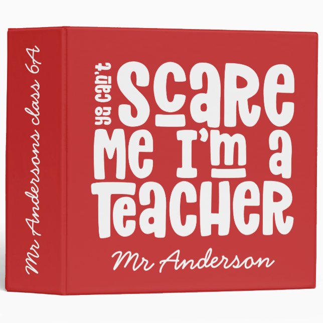 You can't scare me teacher typography gift binder (Front/Spine)